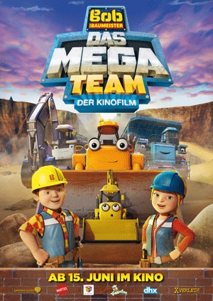Filmplakat Bob, der Baumeister - Das Mega - Team - Der Kinofilm
