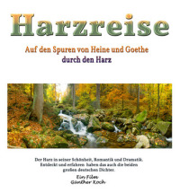 Filmplakat HARZREISE - Auf den Spuren von Goethe und Heine durch den Harz